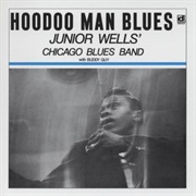 Hoodoo Man Blues (Buddy Guy and Junior Wells&#39; Chicago Blues Band, 1965)