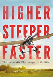 Higher Steeper Faster (Lawrence Goldstone)