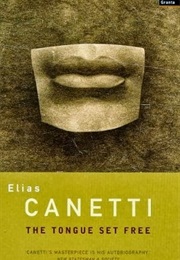 The Tongue Set Free (Elias Canetti)