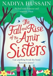 The Fall and Rise of the Amir Sisters (Nadiya Hussain)
