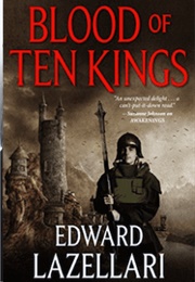Blood of Ten Kings (Edward Lazellari)