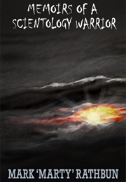 Memoirs of a Scientology Warrior (Mark Rathbun and Evie Cook)
