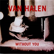 Without You - Van Halen