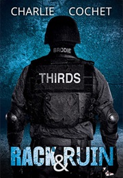 Rack & Ruin (THIRDS, #3) (Charlie Cochet)