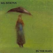 Sol Invictus - In the Rain