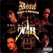 Bone Thugs N Harmony - The Art of War