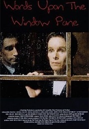 Words Upon the Window Pane (1994)