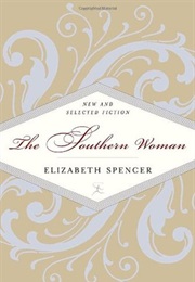 The Southern Woman (Elizabeth Spencer)