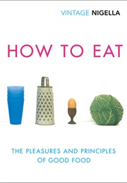 How to Eat (Nigella Lawson)