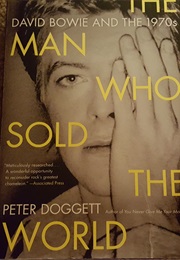 The Man Who Sold the World - David Bowie and the 1970s (Peter Doggett)