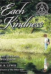 Each Kindness (Jacqueline Woodson)