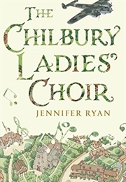 The Chilbury Ladies&#39; Choir (Jennifer Ryan)