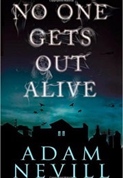 No One Gets Out Alive (Adam Nevill)
