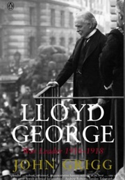 Lloyd George: War Leader, 1916-1918 (John Grigg)