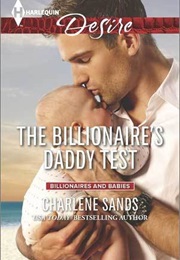 The Billionaire's Daddy Test (Charlene Sands)