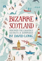 Bizarre Scotland (David Long)