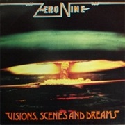 Zero Nine - Visions, Scenes and Dreams