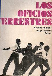 Los Oficios Terrestres, by Rodolfo Walsh