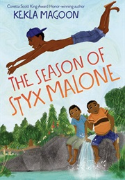 The Season of Styx Malone (Kekla Magoon)