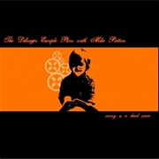 When Good Dogs Do Bad Things - The Dillinger Escape Plan / Mike Patton