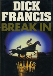 Break in (Dick Francis)