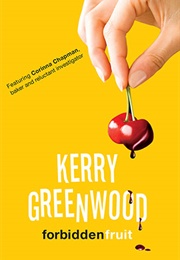 Forbidden Fruit (Kerry Greenwood)