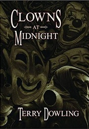Clowns at Midnight (Terry Dowling)