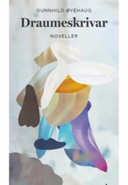 Draumeskrivar (Gunhild Øyehaug)