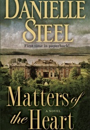 Matters of the Heart (Danielle Steel)
