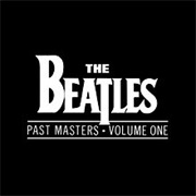 The Beatles - Past Masters Vol. 1 (1962-1965; Released 1988)