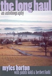 The Long Haul (Myles Horton With Judith and Herbert Kohl)