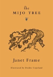 The Mijo Tree (Jane Frame)