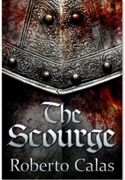 The Scourge (The Scourge #1) (Roberto Calas)