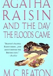 Agatha Raisin and the Day the Floods Came (M.C. Beaton)