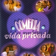 Comédia Da Vida Privada
