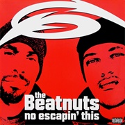 The Beatnuts - No Escapin' This