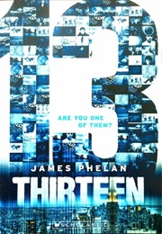 The Last Thirteen: 13 (James Phelan)