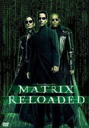 The Matrix Reloaded