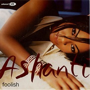 Foolish - Ashanti