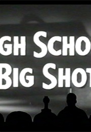 Mst3k: High School Big Shot (1994)
