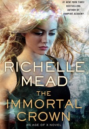 The Immortal Crown (Richelle Mead)
