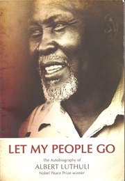 Let My People Go (Albert Luthuli)