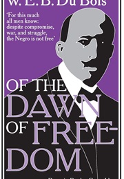 Of the Dawn of Freedom (W.E.B. Du Bois)