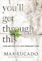 You Will Get Through This (Max Lucado)