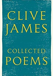Collected Poems (Clive James)
