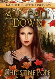 All Fall Down (Christine Pope)