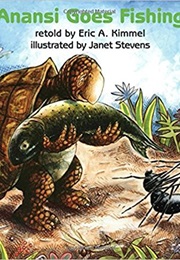 Anansi Goes Fishing (Eric a Kimmel)