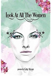 Look at All the Women (Cathy Bryant)