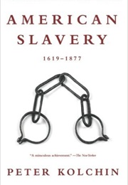 American Slavery 1619-1877 (Peter Kolchin)