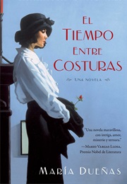 El Tiempo Entre Costuras (María Dueñas)